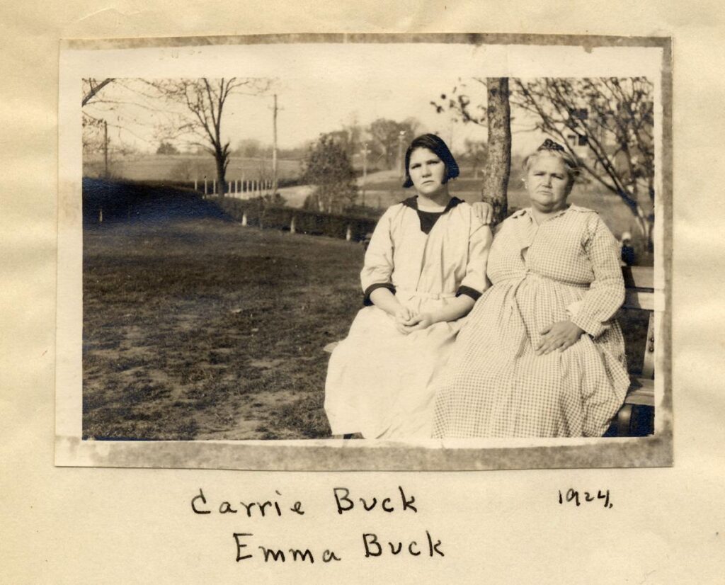 Carrie Buck and her mother. Carrie was at the center of Buck v. Bell, the Supreme Court case that legalized forced sterilization for eugenic purposes.